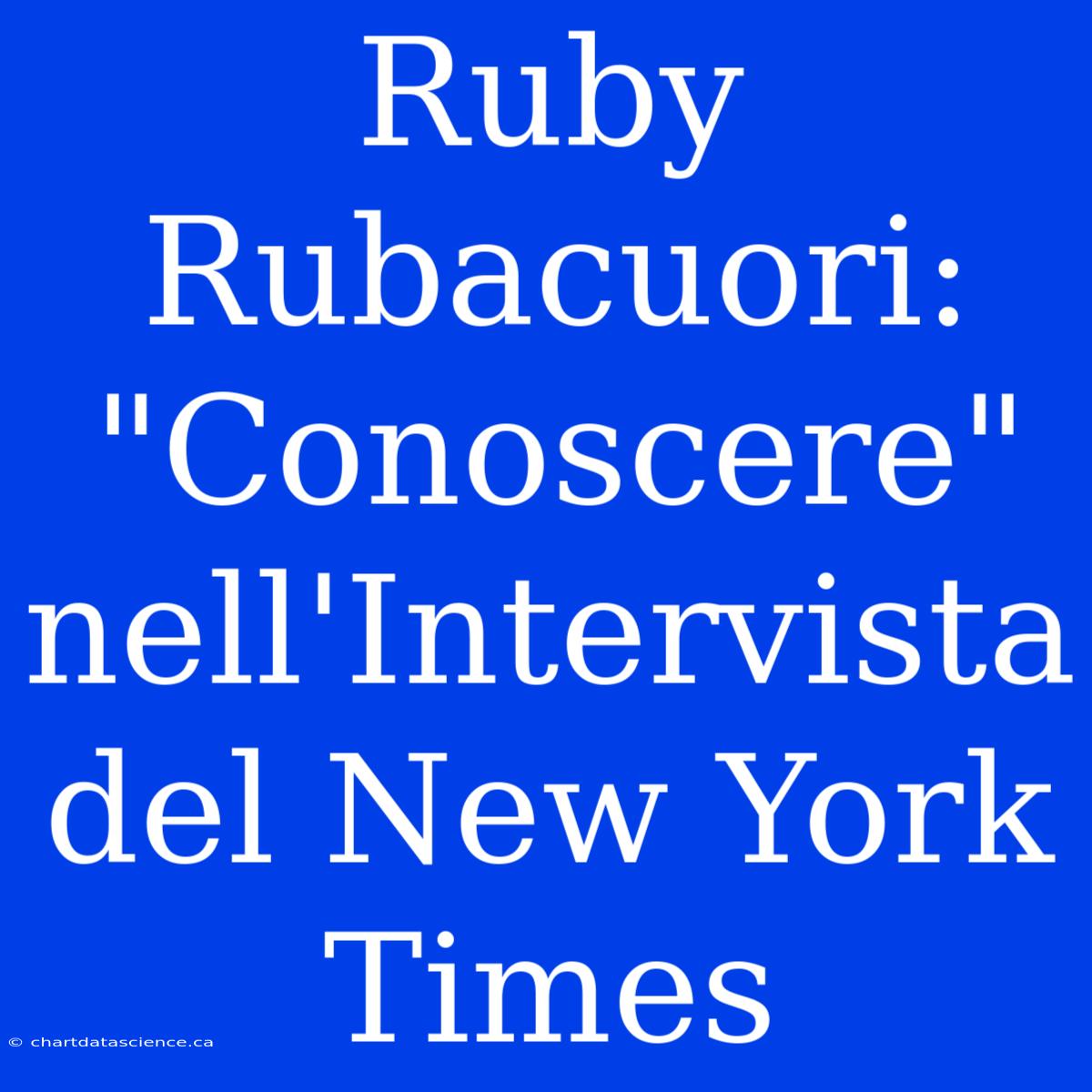 Ruby Rubacuori: 