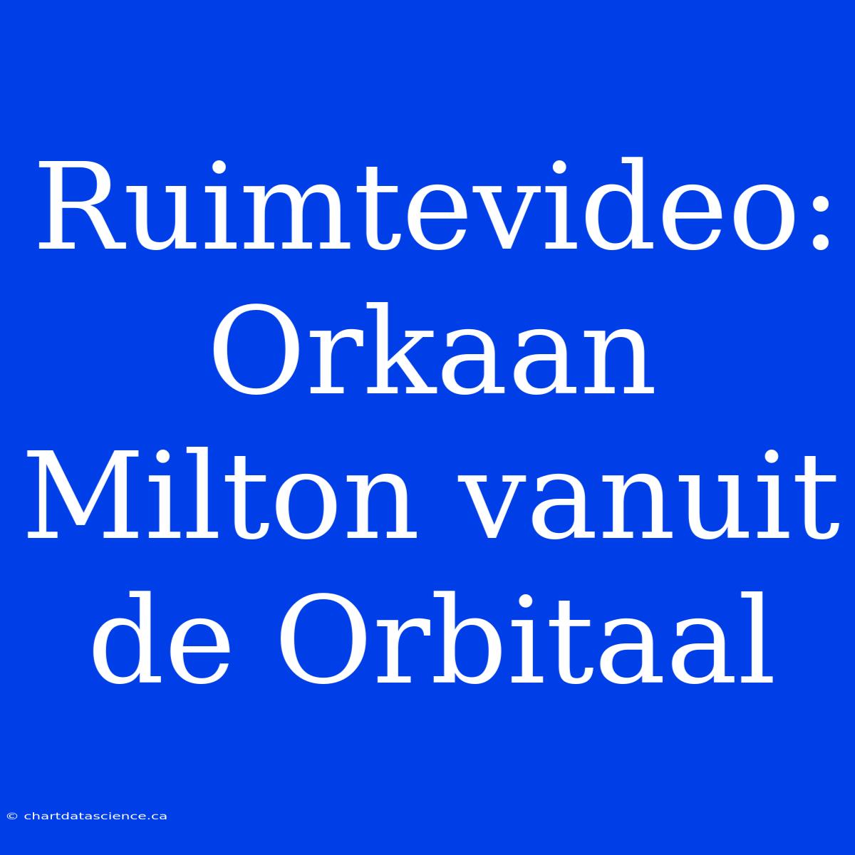 Ruimtevideo: Orkaan Milton Vanuit De Orbitaal