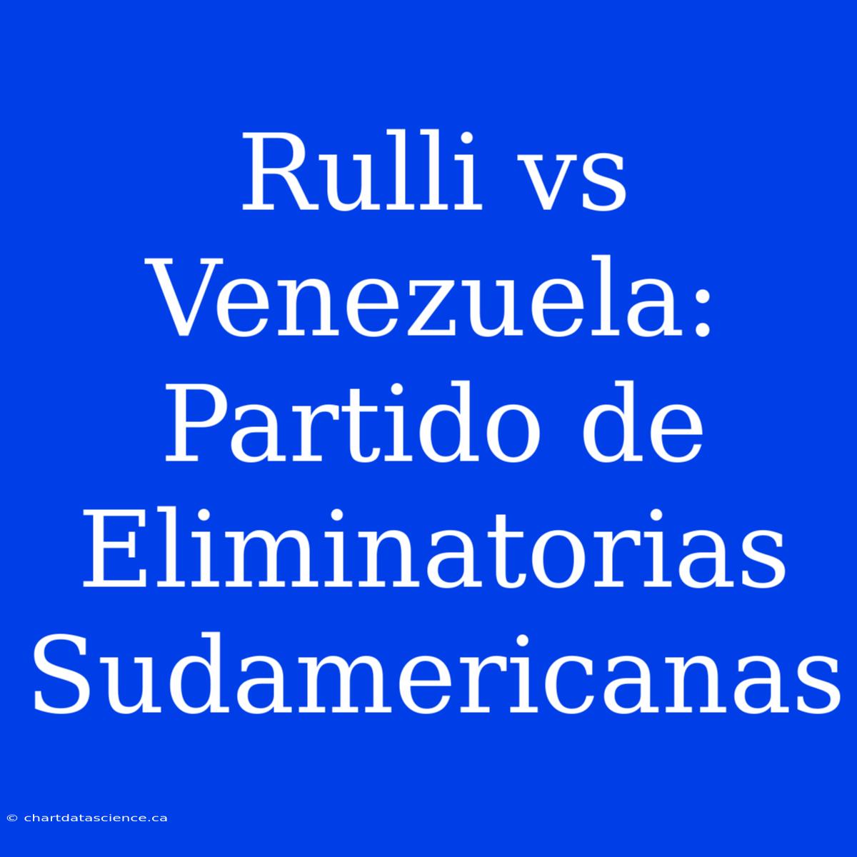 Rulli Vs Venezuela: Partido De Eliminatorias Sudamericanas