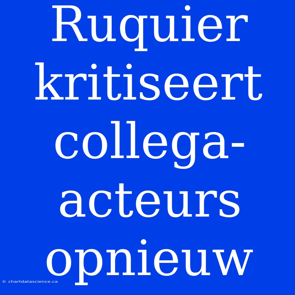 Ruquier Kritiseert Collega-acteurs Opnieuw