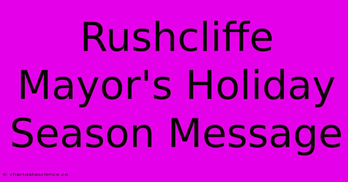 Rushcliffe Mayor's Holiday Season Message