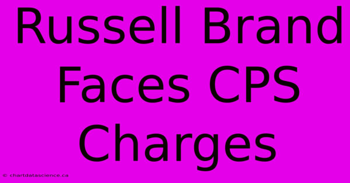 Russell Brand Faces CPS Charges