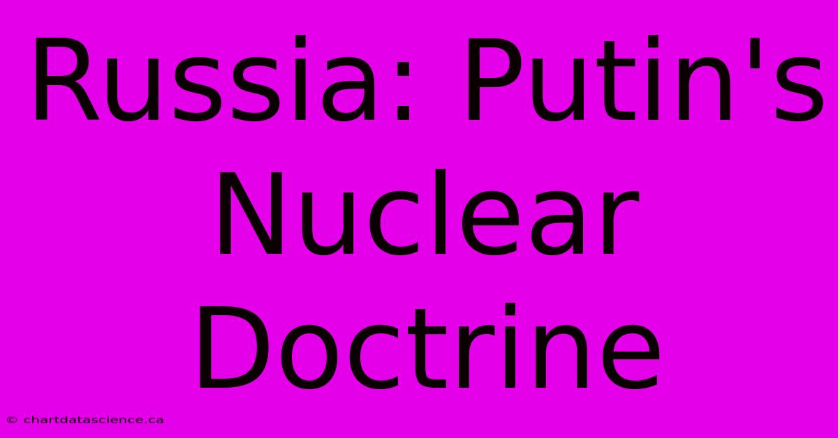 Russia: Putin's Nuclear Doctrine