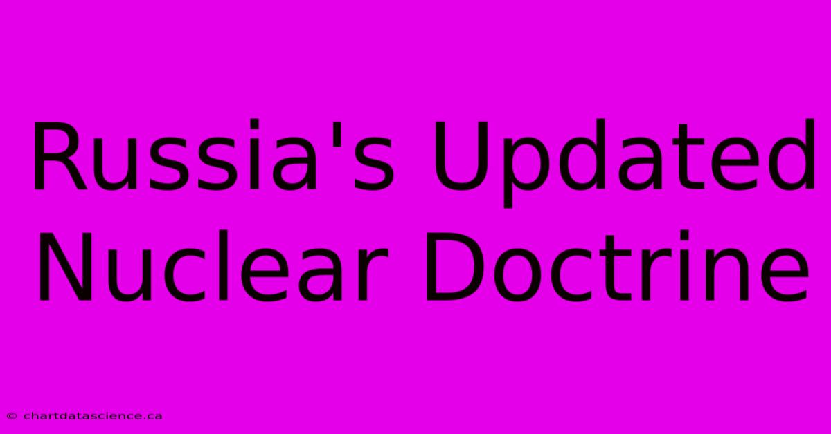 Russia's Updated Nuclear Doctrine