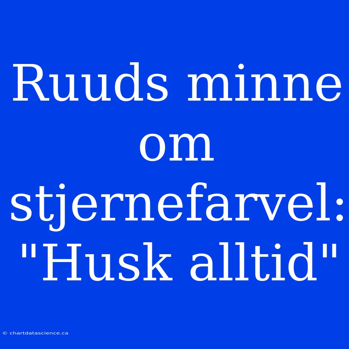 Ruuds Minne Om Stjernefarvel: 