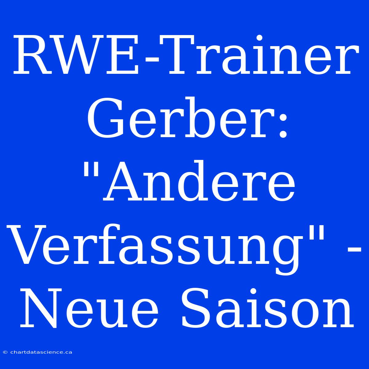 RWE-Trainer Gerber: 