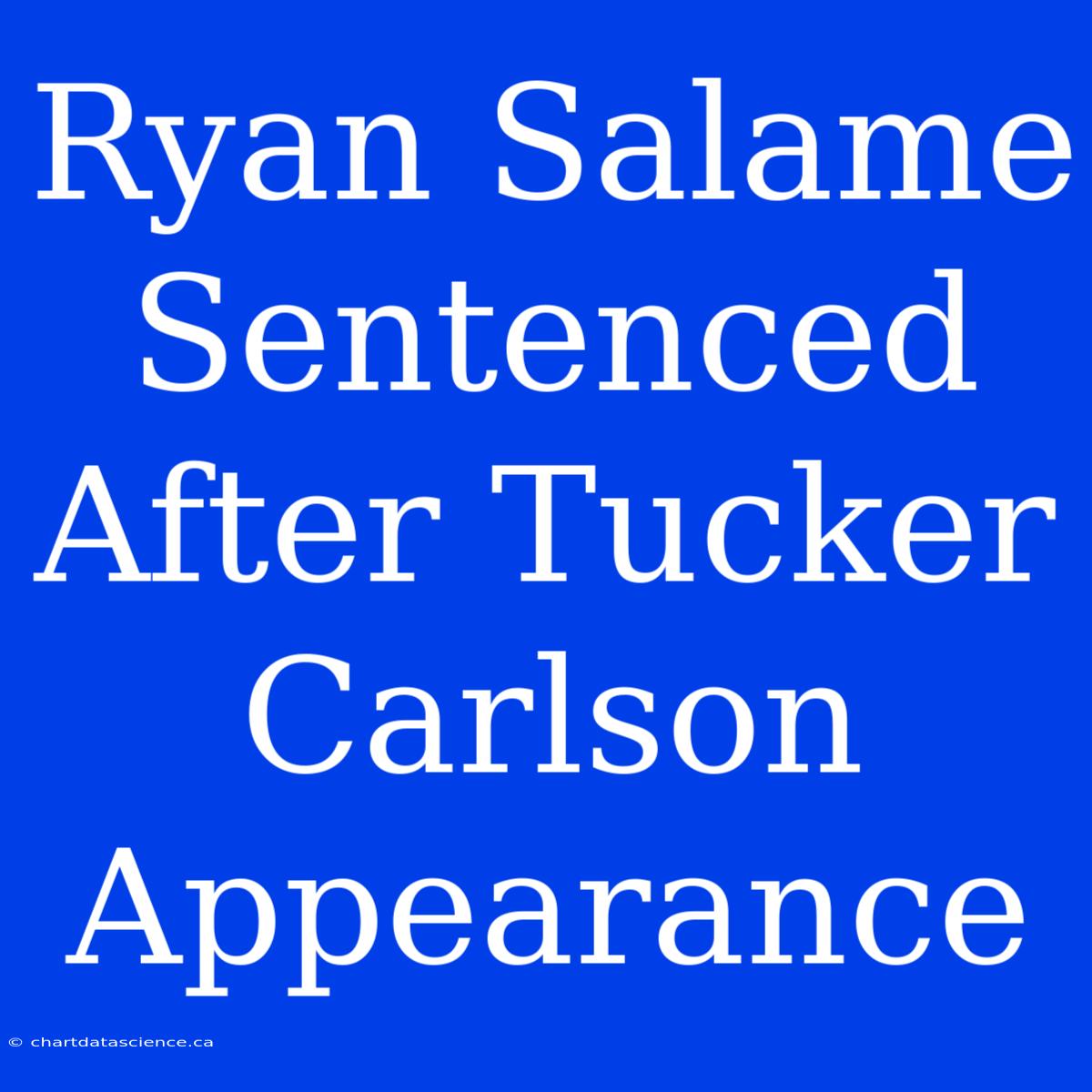 Ryan Salame Sentenced After Tucker Carlson Appearance