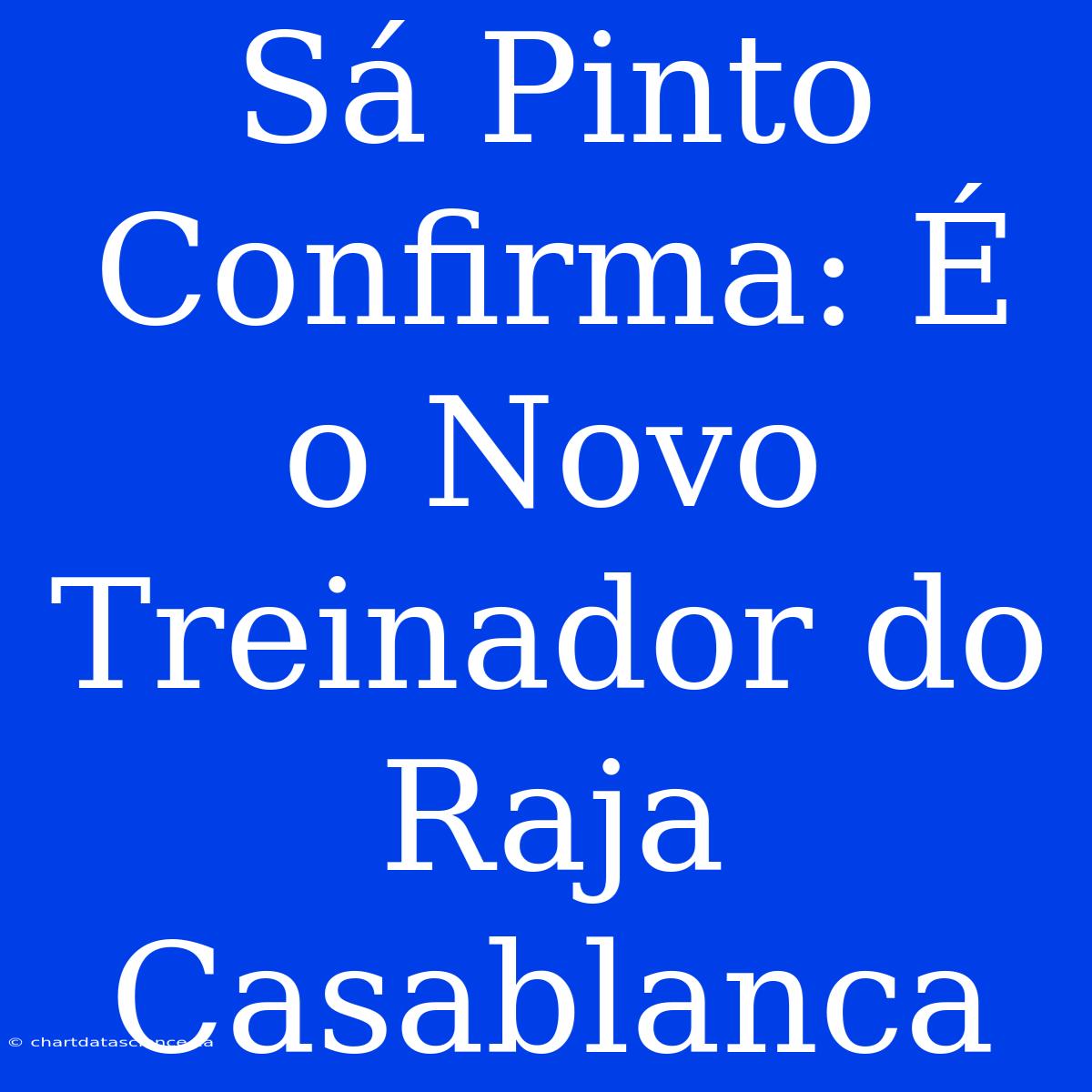 Sá Pinto Confirma: É O Novo Treinador Do Raja Casablanca