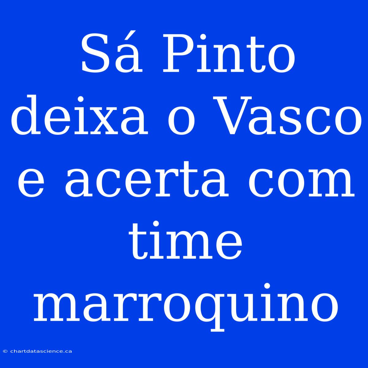 Sá Pinto Deixa O Vasco E Acerta Com Time Marroquino