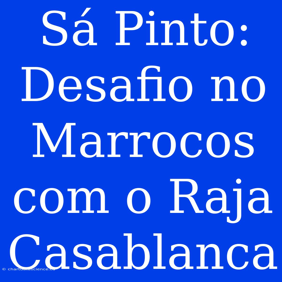 Sá Pinto: Desafio No Marrocos Com O Raja Casablanca