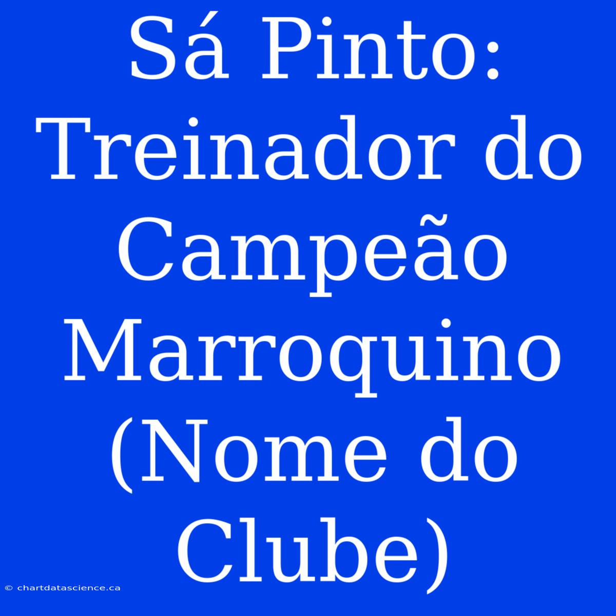 Sá Pinto: Treinador Do Campeão Marroquino (Nome Do Clube)