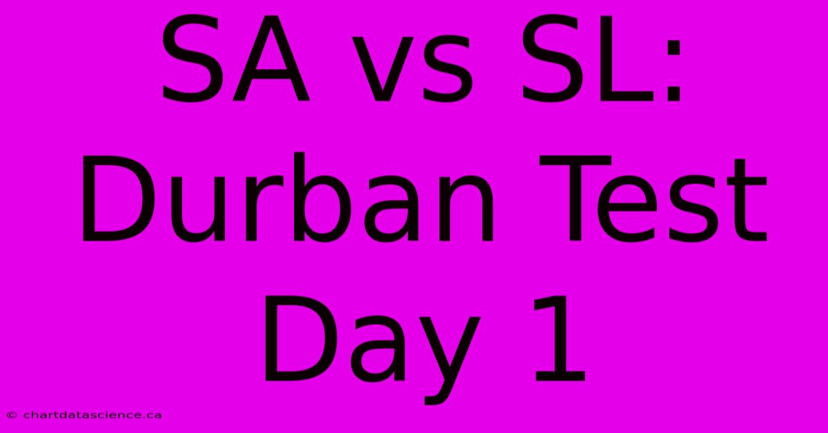 SA Vs SL: Durban Test Day 1