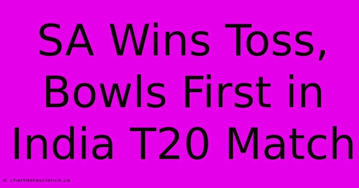 SA Wins Toss, Bowls First In India T20 Match