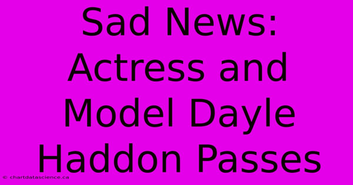 Sad News: Actress And Model Dayle Haddon Passes