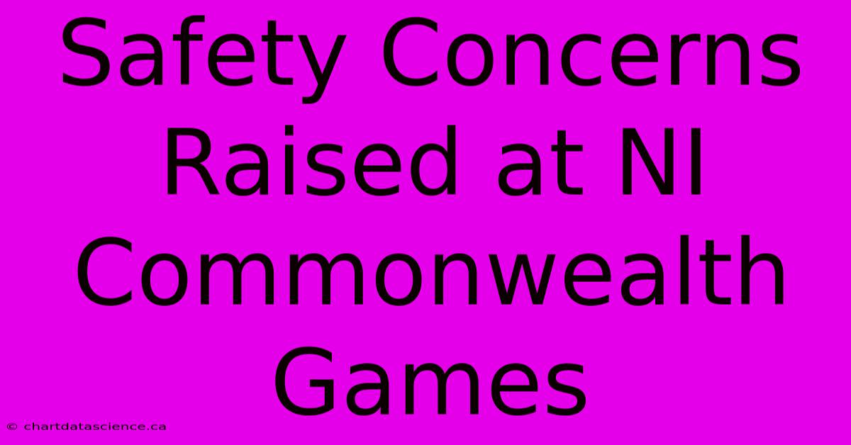 Safety Concerns Raised At NI Commonwealth Games