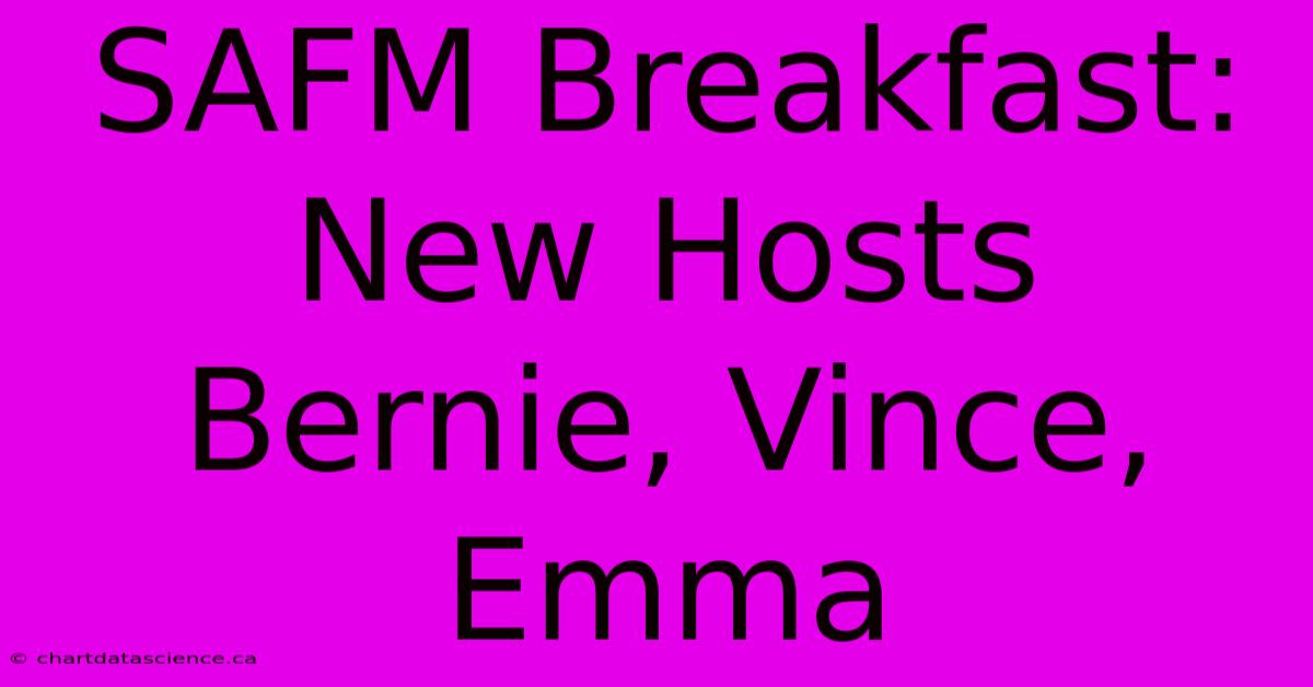 SAFM Breakfast: New Hosts Bernie, Vince, Emma