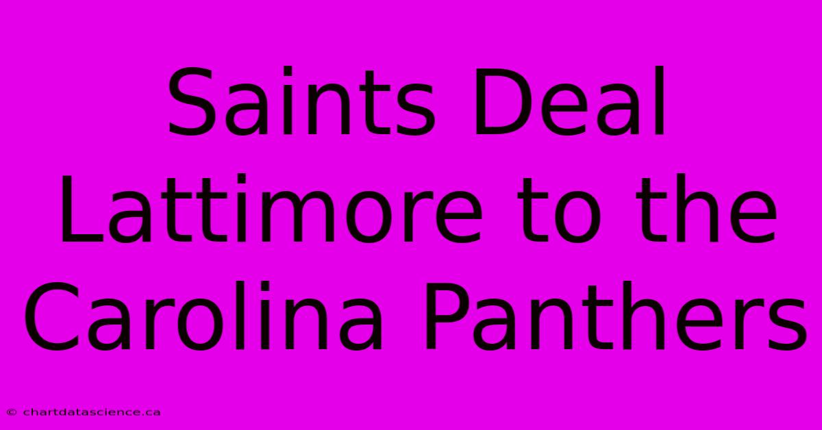 Saints Deal Lattimore To The Carolina Panthers