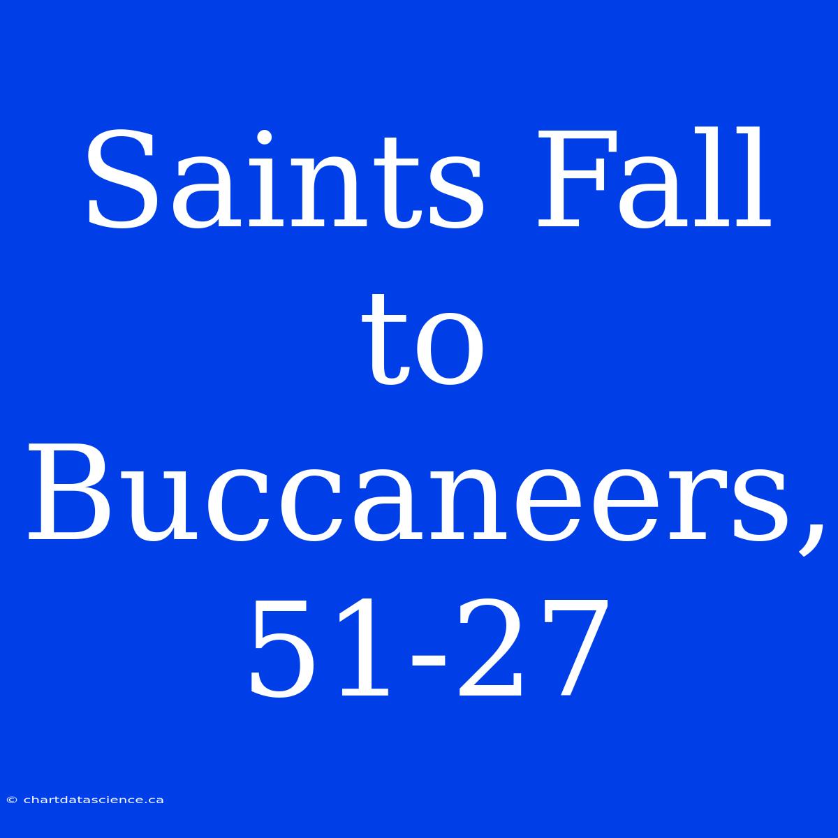 Saints Fall To Buccaneers, 51-27