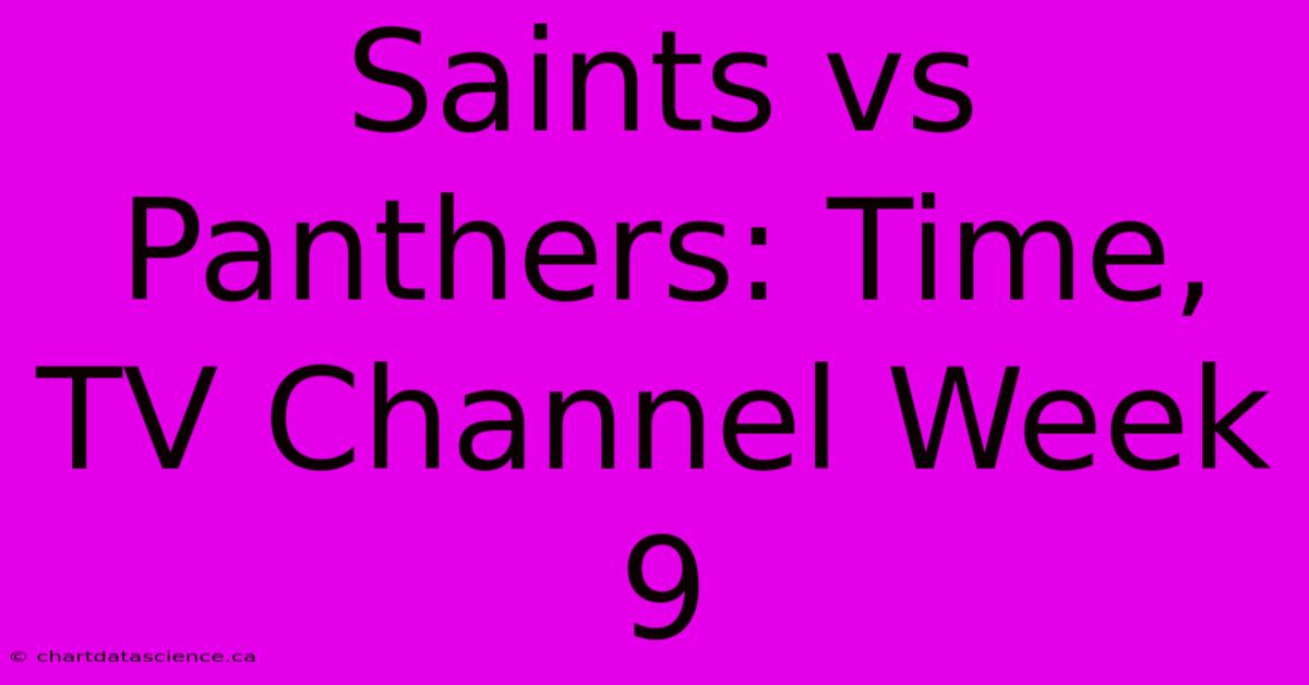 Saints Vs Panthers: Time, TV Channel Week 9