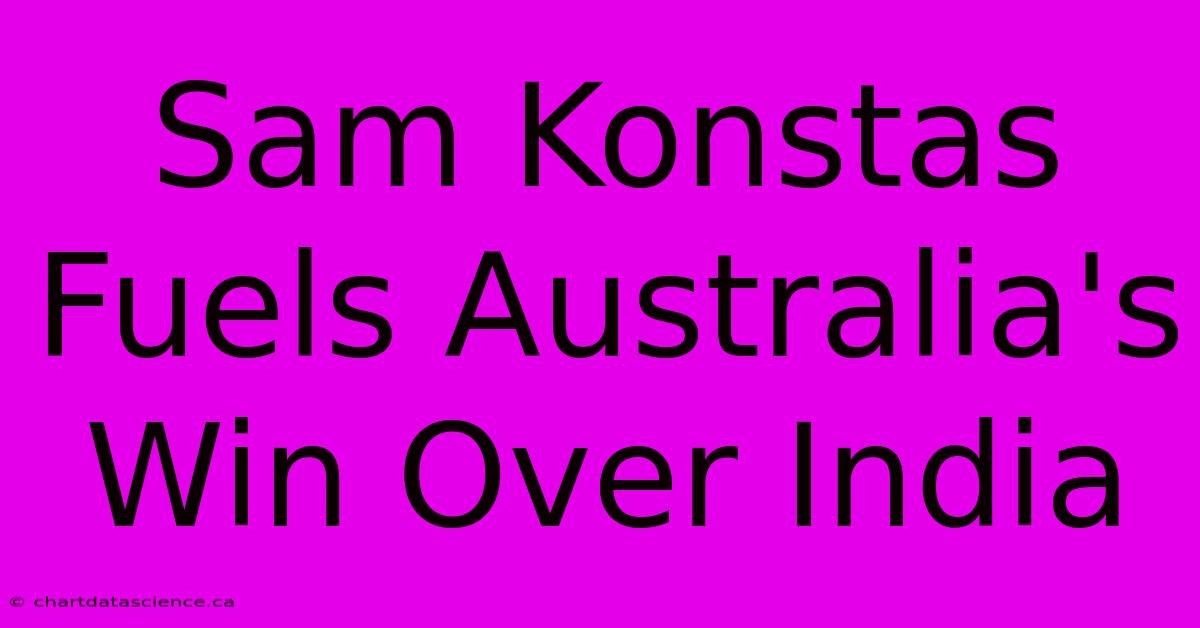 Sam Konstas Fuels Australia's Win Over India