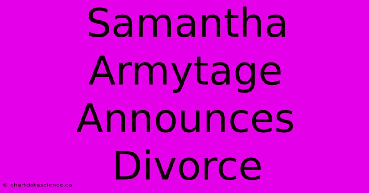 Samantha Armytage Announces Divorce