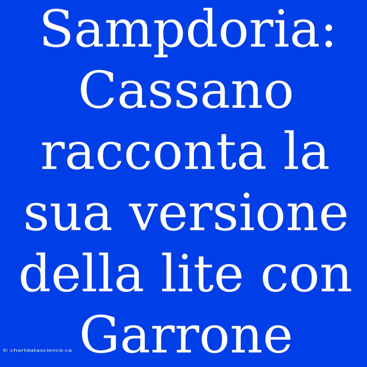 Sampdoria: Cassano Racconta La Sua Versione Della Lite Con Garrone