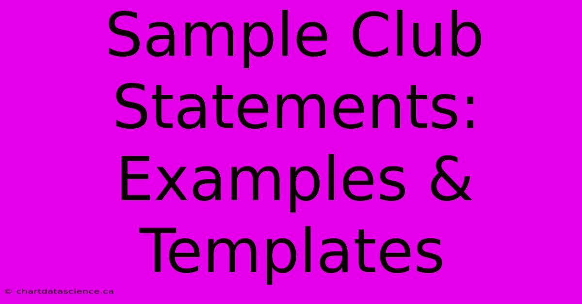 Sample Club Statements: Examples & Templates