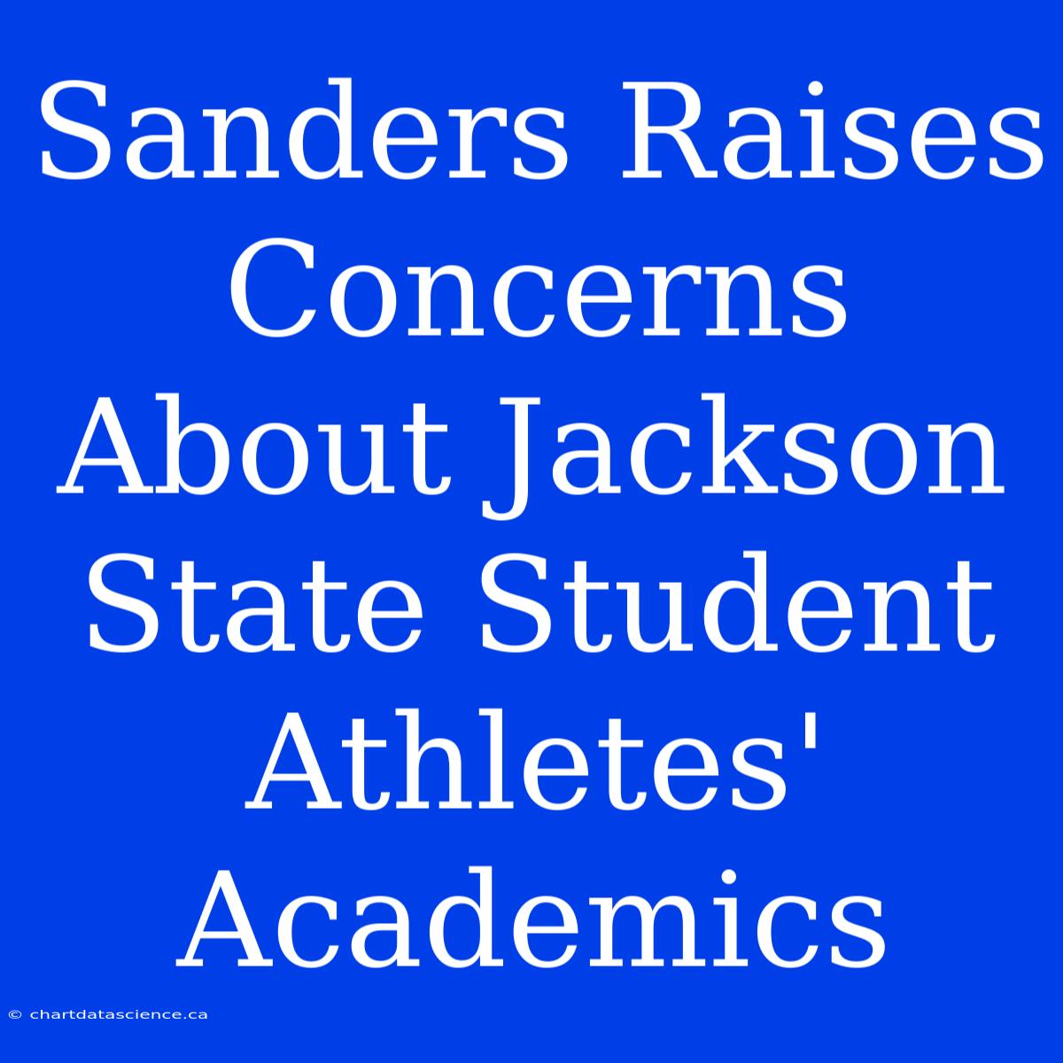 Sanders Raises Concerns About Jackson State Student Athletes' Academics