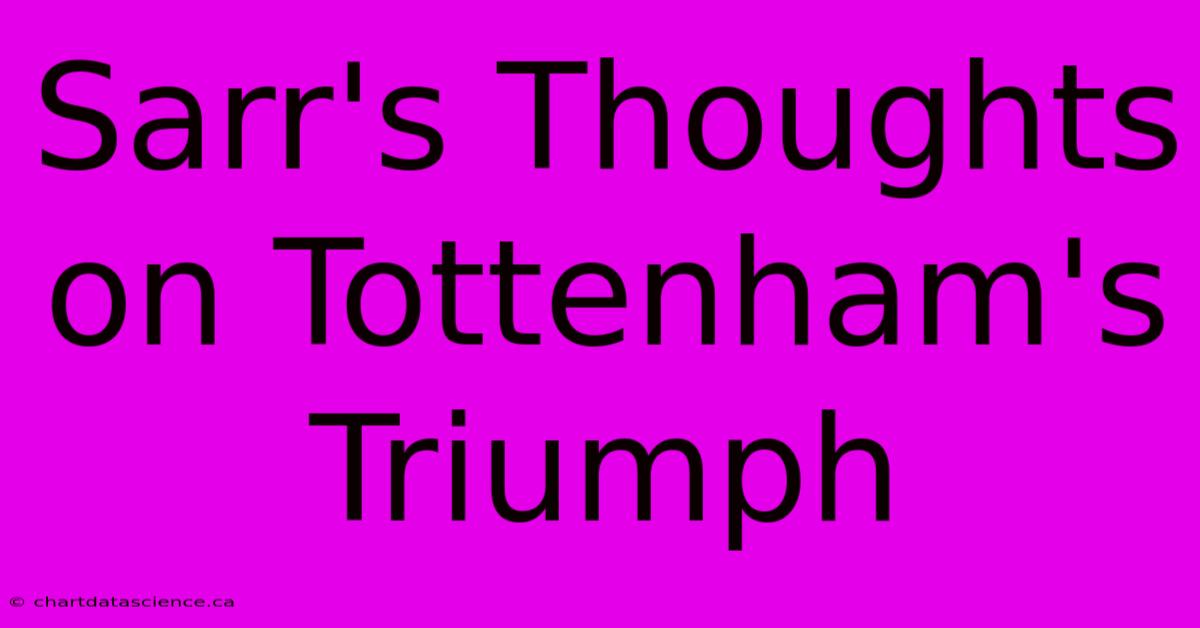 Sarr's Thoughts On Tottenham's Triumph