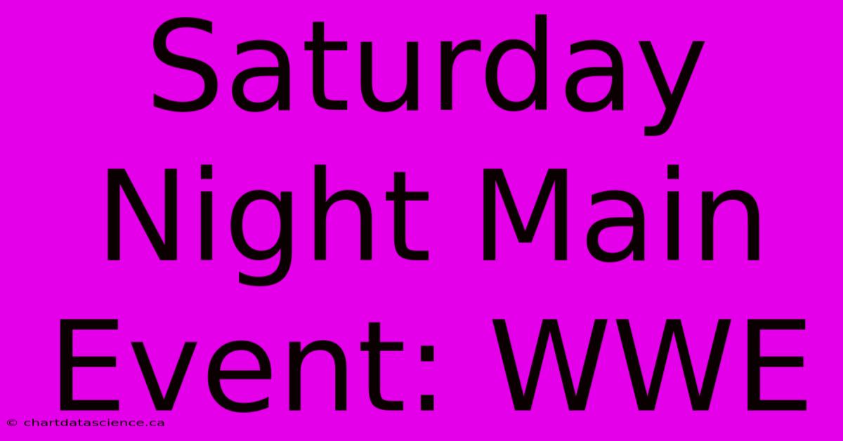 Saturday Night Main Event: WWE