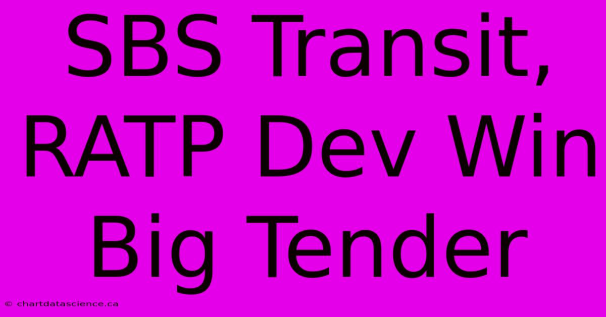 SBS Transit, RATP Dev Win Big Tender