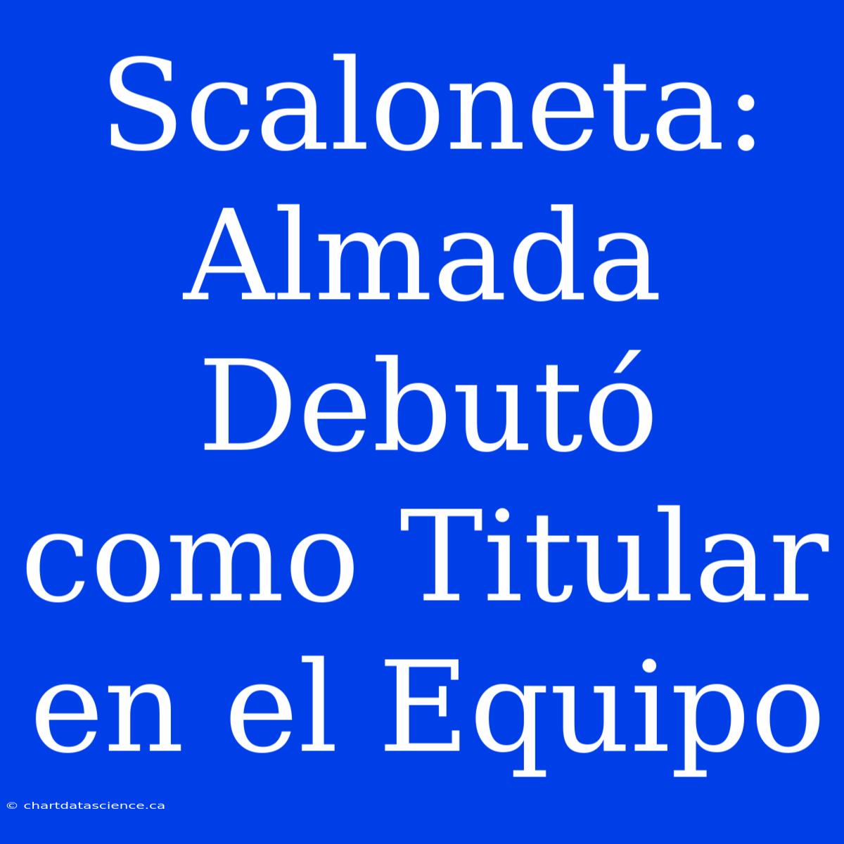 Scaloneta: Almada Debutó Como Titular En El Equipo