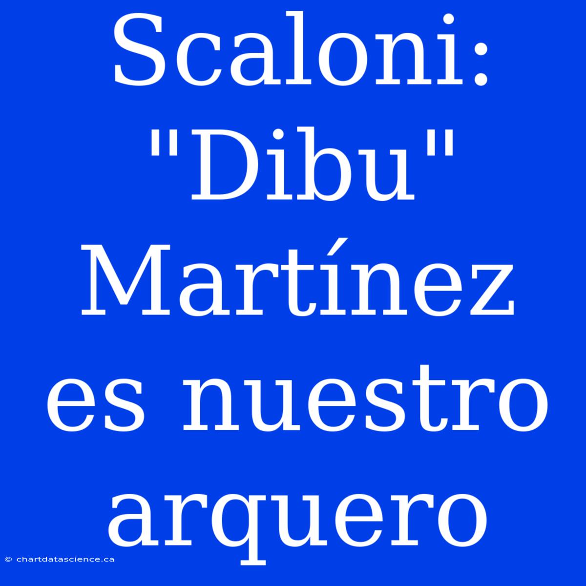 Scaloni: 