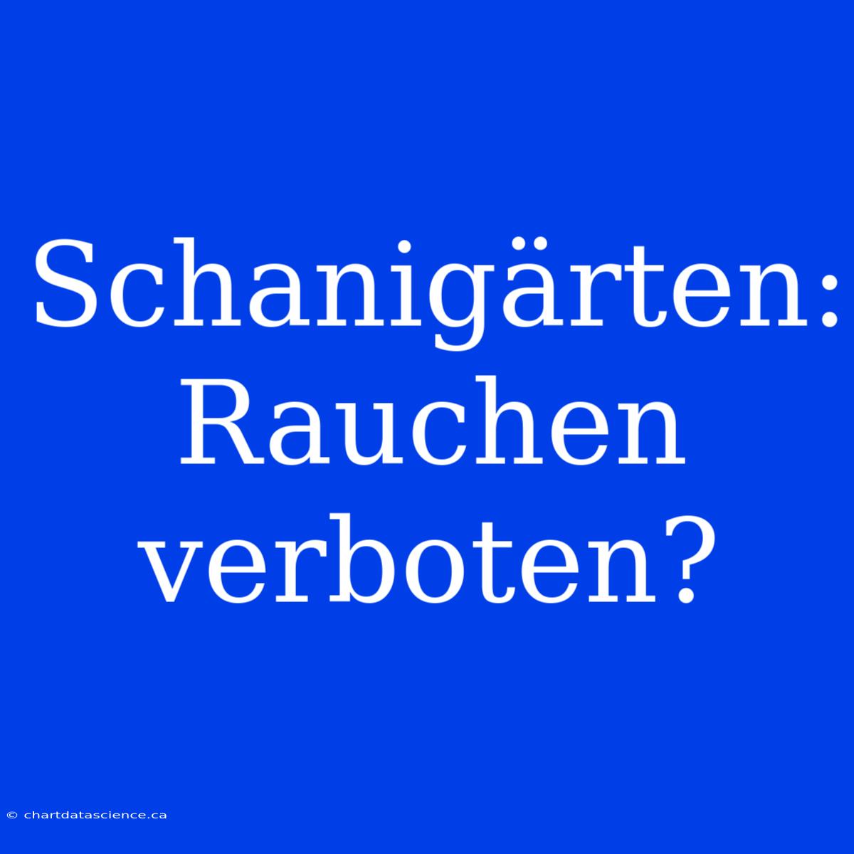 Schanigärten: Rauchen Verboten?