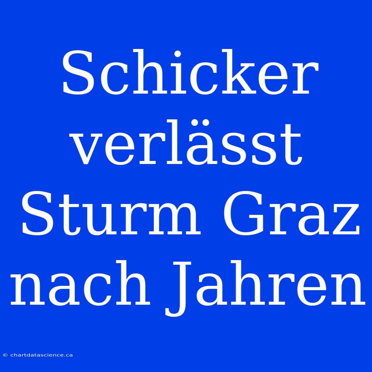 Schicker Verlässt Sturm Graz Nach Jahren