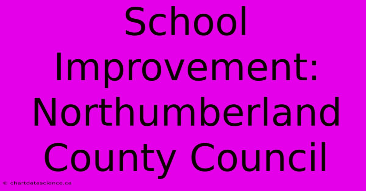 School Improvement: Northumberland County Council