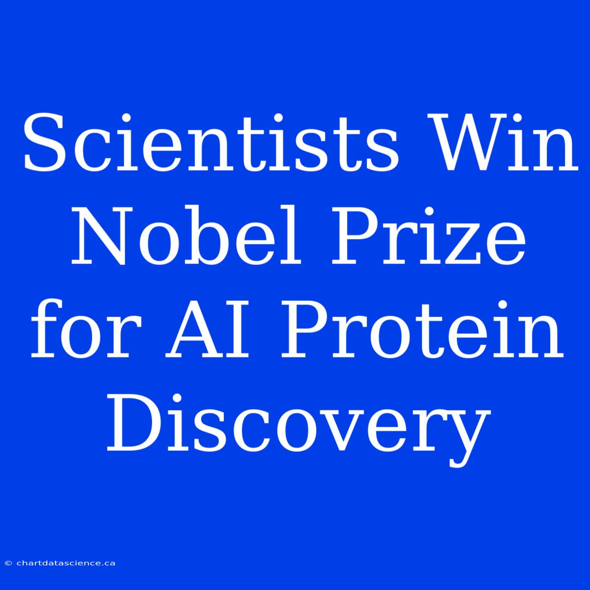 Scientists Win Nobel Prize For AI Protein Discovery