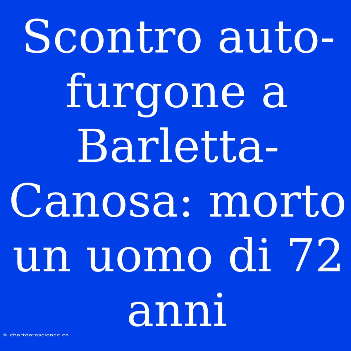 Scontro Auto-furgone A Barletta-Canosa: Morto Un Uomo Di 72 Anni