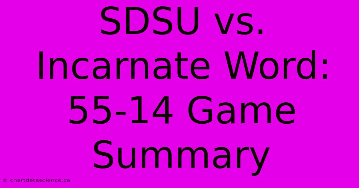 SDSU Vs. Incarnate Word: 55-14 Game Summary