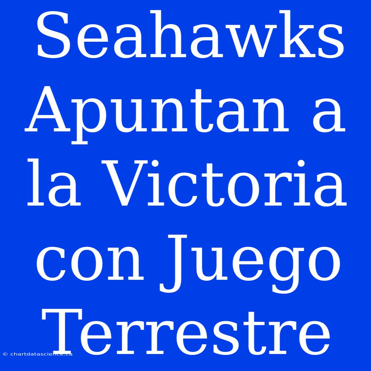 Seahawks Apuntan A La Victoria Con Juego Terrestre