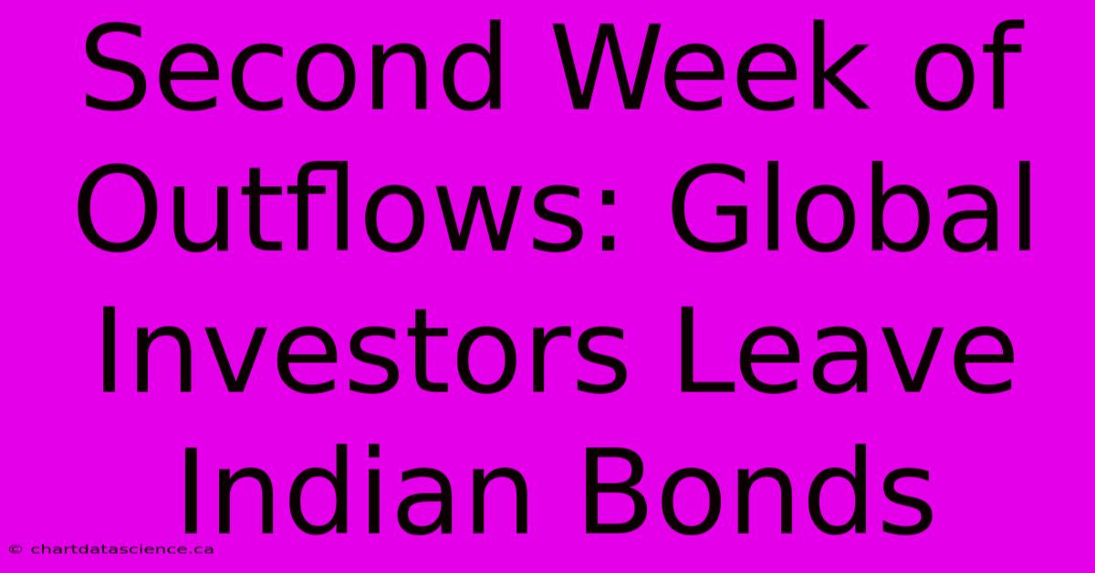 Second Week Of Outflows: Global Investors Leave Indian Bonds