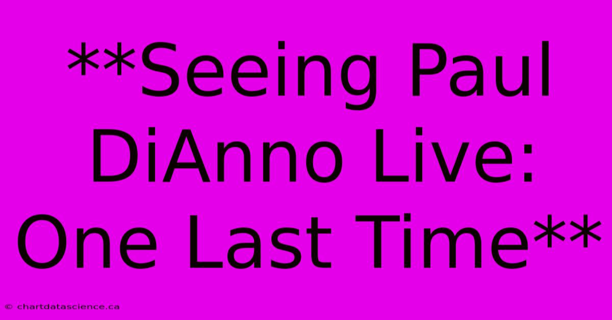 **Seeing Paul DiAnno Live: One Last Time**