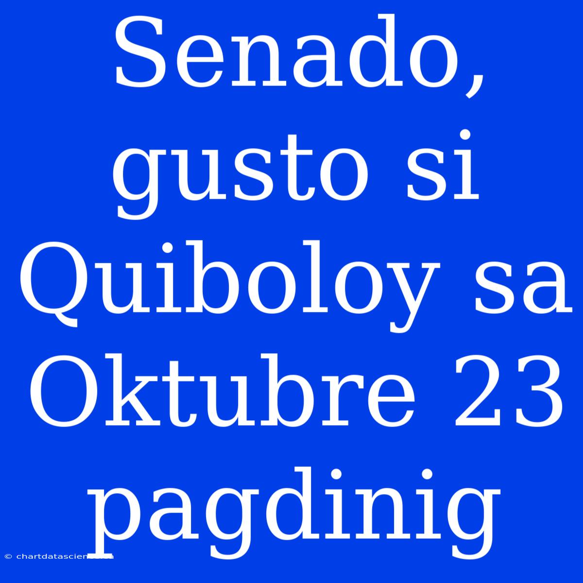 Senado, Gusto Si Quiboloy Sa Oktubre 23 Pagdinig