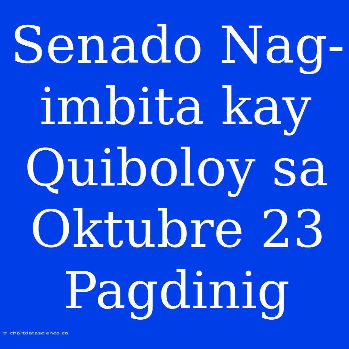 Senado Nag-imbita Kay Quiboloy Sa Oktubre 23 Pagdinig