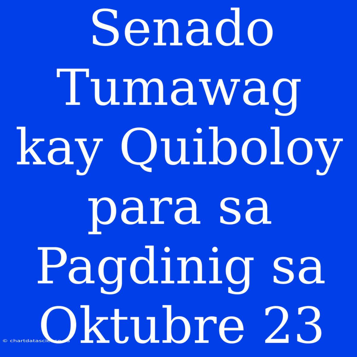 Senado Tumawag Kay Quiboloy Para Sa Pagdinig Sa Oktubre 23