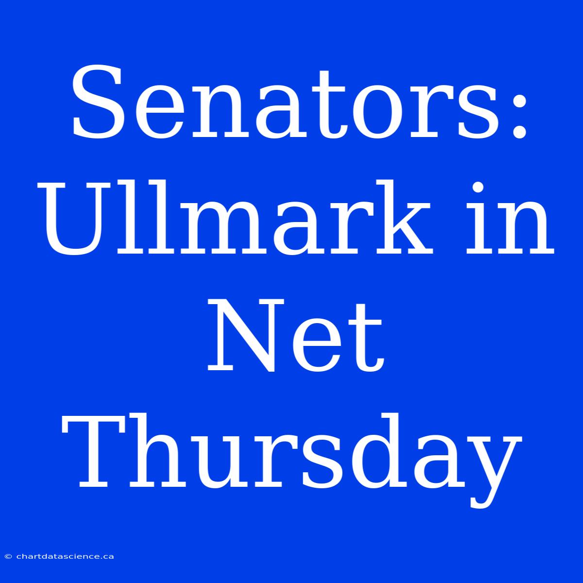 Senators: Ullmark In Net Thursday