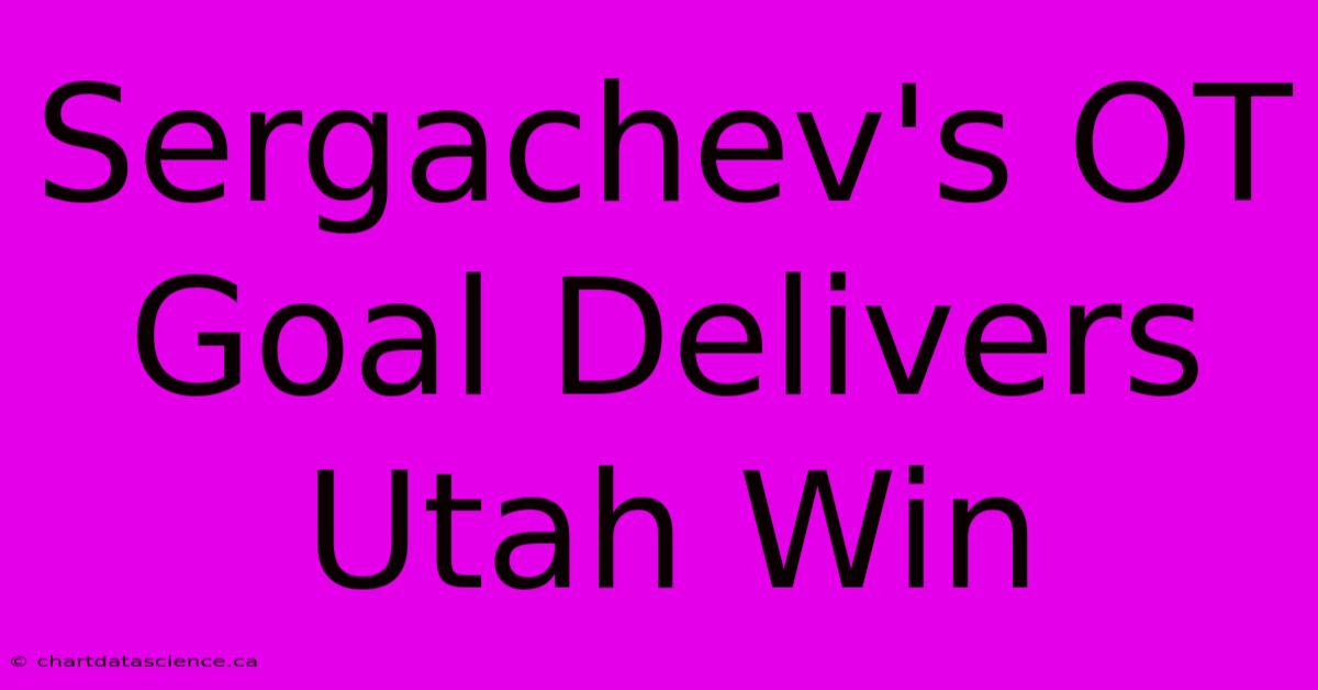 Sergachev's OT Goal Delivers Utah Win