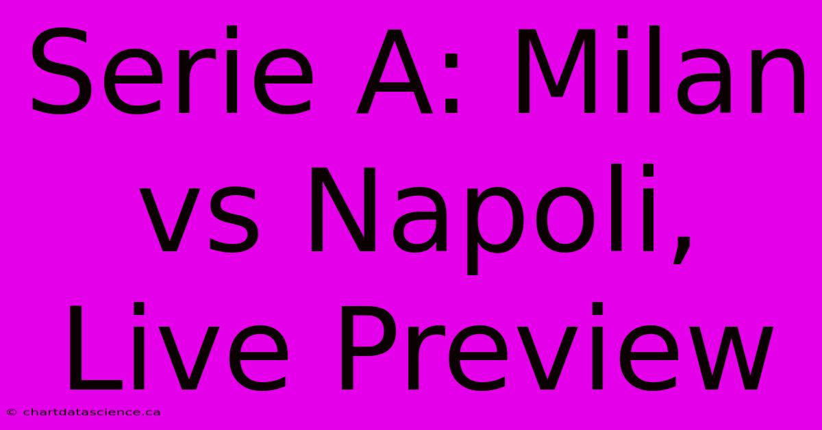 Serie A: Milan Vs Napoli, Live Preview