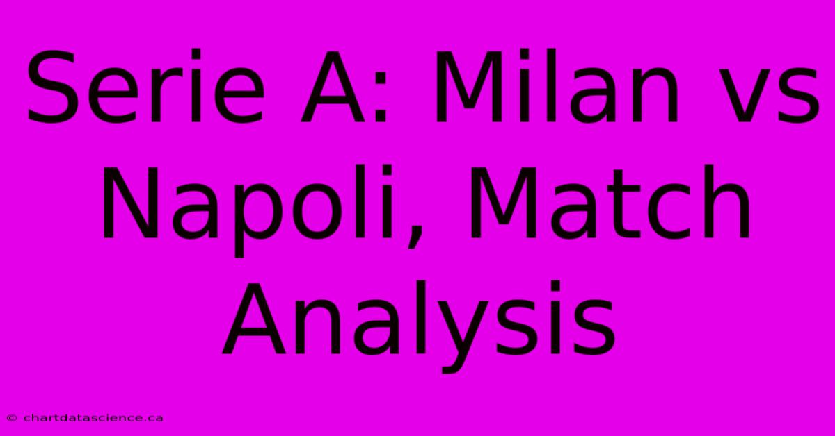 Serie A: Milan Vs Napoli, Match Analysis