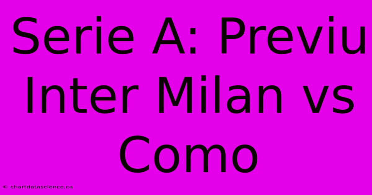 Serie A: Previu Inter Milan Vs Como